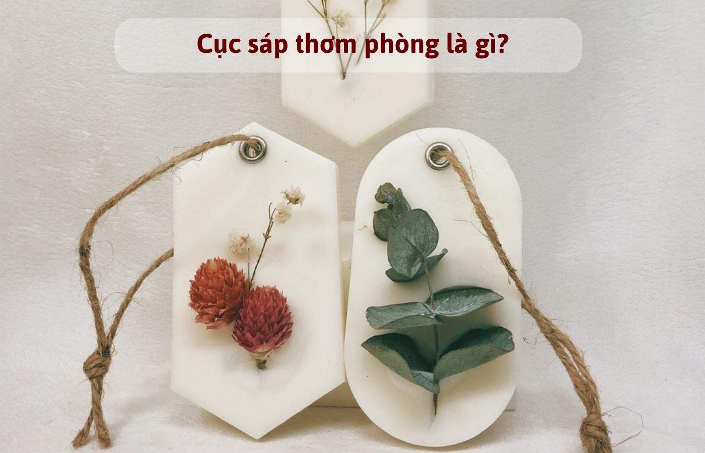 Cục sáp thơm phòng là gì? Tác dụng của cục sáp thơm